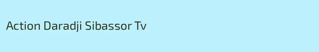 Action Daradji Sibassor Tv